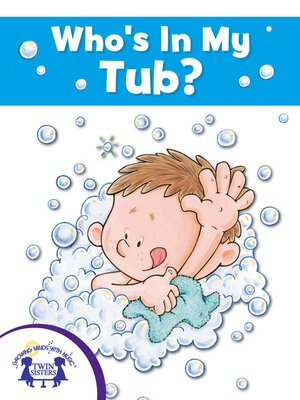 cover image of Who's In My Tub?